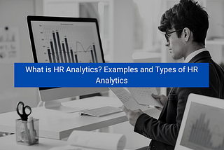 <img src=”image.png” alt=”what-is-hr-analytics-examples-and-types-of-hr-analytics”>