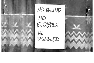 Black & white dated image from the 70’s of a poster in a window stating No Blind, No Elderly, No Disabled