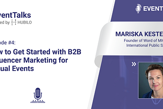 [#EventTalks] Episode #4: How to Get Started with B2B Influencer Marketing Campaign for Virtual…