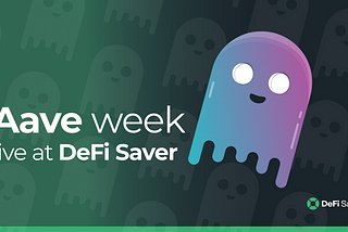 Aave week is live at DeFi Saver