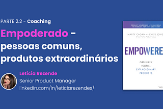 [Parte 2.2 — Coaching] Empowered — Resumo em Português