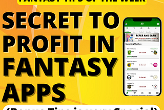 Fantasy Tips of The Week : Secret to Profit in Fantasy Sports Apps