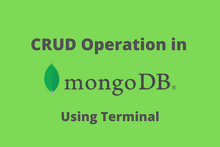 CRUD operation in mongoDB using Terminal/MongoShell