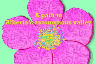 A path to Alberta’s Autonomous valley