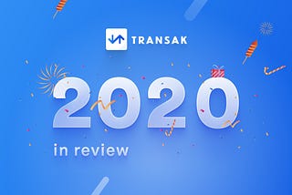 Transak 2020 in Review