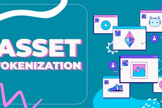 How does Asset Tokenization Works?