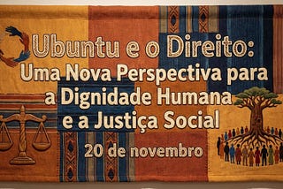 UBUNTU E O DIREITO: