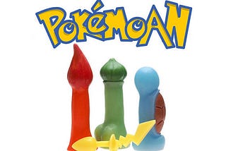 PokéMoan, the Sex Toy You Never Wanted