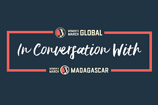 In Conversation with Women’s March Madagascar