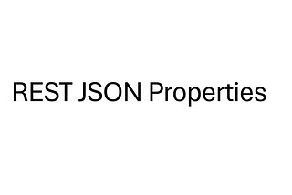 Properties available to configure the BusinessWorks and BusinessWorks Container Edition REST JSON…