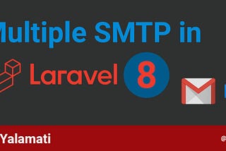 Laravel-8 multiple smtp