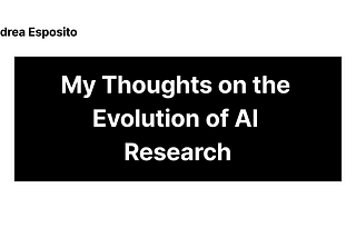 My Thoughts on the Evolution of AI Research