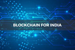 Starting the blockchain journey in India