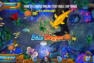 How to choose online fish table software