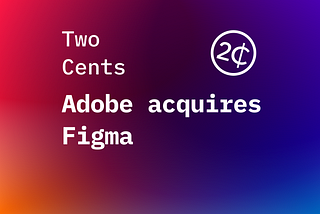 Adobe acquiring Figma
