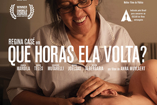 Estrelado por Regina Casé, Que Horas Ela Volta? é uma das maiores obras brasileiras