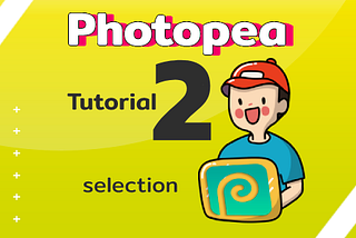 Photopea Tutorial 2 : Selection