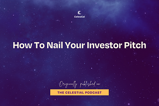 How To Nail Your Investor Pitch