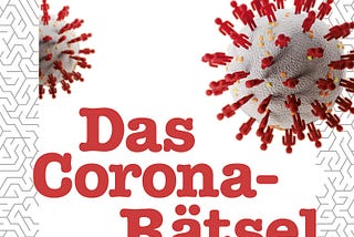 [READING BOOK] Das Corona-Rätsel: Tagebuch einer Pandemie (German Edition)