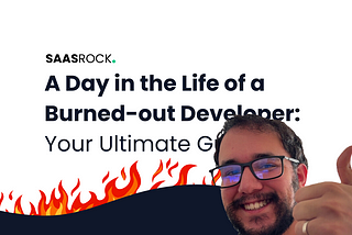 A Day in the Life of a Burned-out Developer: Your Ultimate Guide