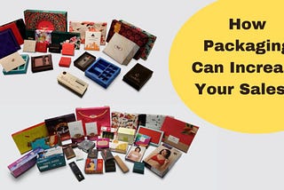 How Packaging Can Increase Your Sales ?