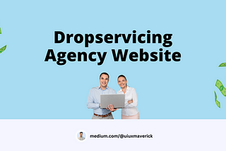 Dropservicing Agency Website