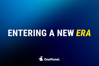 Entering a New Era