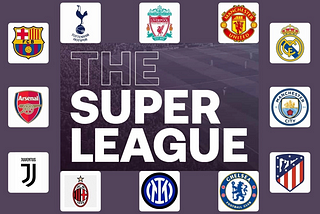 HOW FOOTBALL ALMOST DIED — THE EUROPEAN SUPER LEAGUE