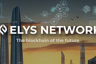 Deeper into ELYS Network