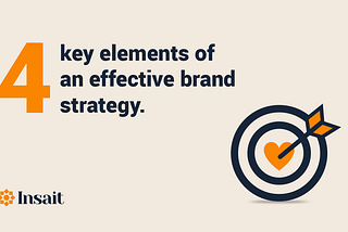 4 Key Elements of an Effective Brand Strategy
