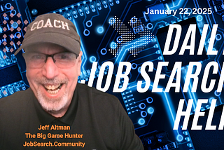 Daily Job Search Help January 22 2025