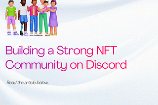 Building a Strong NFT Community on Discord