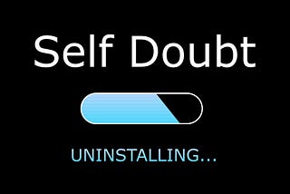 RIGHT WAY OF SELF-DOUBTING