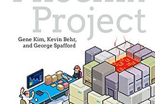 Book — The Phoenix Project (A Novel About IT, DevOps, and Helping Your Business Win)