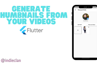 generate thumbnails from your videos flutter