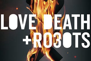 Love, Death & Robots — A terceira temporada