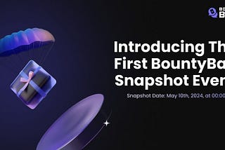 Introducing First BountyBay Snapshot Event!