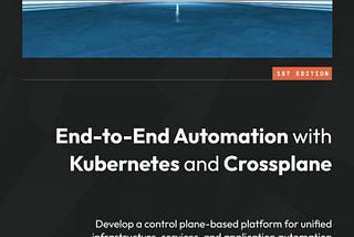 Crossplane, A Unified Approach to Automation