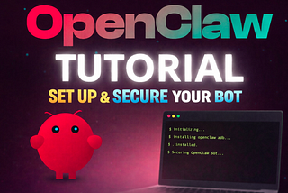 OpenClaw Tutorial: How to Install & Secure Your Personal AI Bot