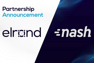 Elrond Started Partnership With Nash Platform