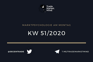 Marktpsychologie am Montag — KW 51/2020