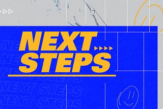 THE BEST NEXT STEPS PROCESS, EVER!