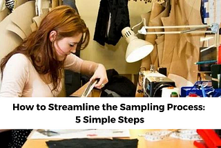 How to Streamline the Sampling Process: 5 Simple Steps