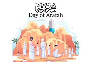 What is the Day of Arafat, and What to do?