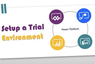 Microsoft Power Platform Trial Environment