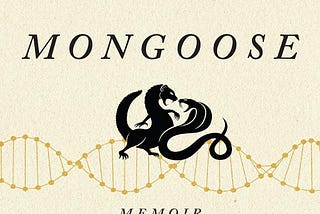 REVIEW: Stan Rose, Ph.D — Can’t Tame a Mongoose (BOOK)