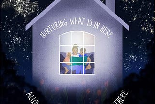 Nurturing What is Here