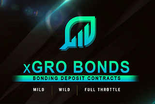 xGRO Bonds — our new bonding deposit contracts!