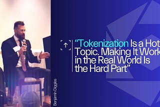 Tokenization Is a Hot Topic. Making It Work in the Real World Is the Hard Part.