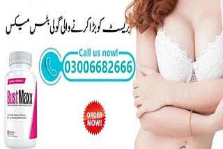 BustMaxx 60 Capsules in Pakistan 03006682666 Order Now